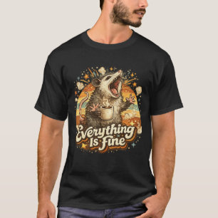 Todo Está Bien Zarigüeya Camiseta Divertida Sarcás