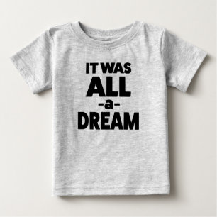 Todo fue una camisa de bebé graciosa de ensueño