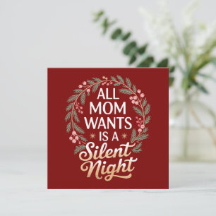 Todo lo que mamá quiere es una Navidad silenciosa