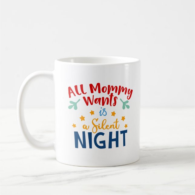 Todo lo que mamá quiere es una taza de noche silen (Izquierda)