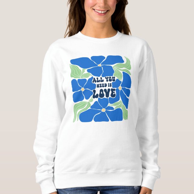 Todo lo que necesitamos es sudadera con amor  (Anverso)