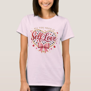 Todo lo que necesitas es amor propio – Camiseta co