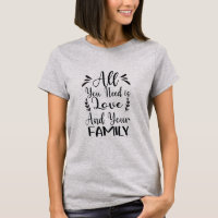 Todo lo que necesitas es una camiseta de citas fam
