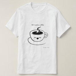 Todo lo que necesito es café - Camiseta masculina