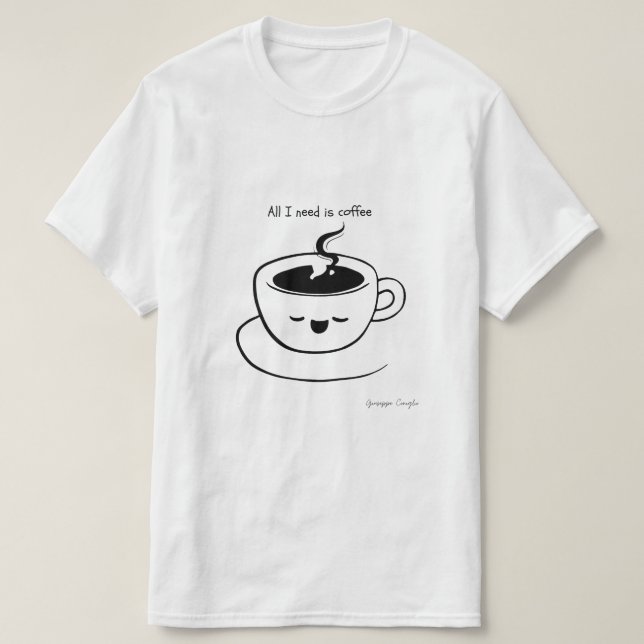 Todo lo que necesito es café - Camiseta masculina (Diseño del anverso)