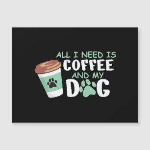 Todo Lo Que Necesito Es Café Y Mi Perro, Divertido
