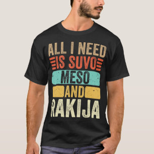 Todo Lo Que Necesito Es Camiseta Serbia Suvo Meso