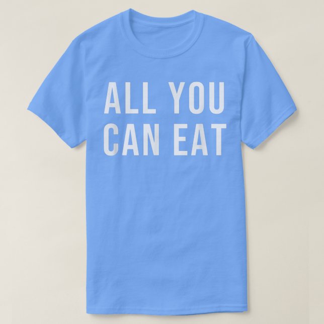 Todo lo que puedas comer camiseta (Diseño del anverso)