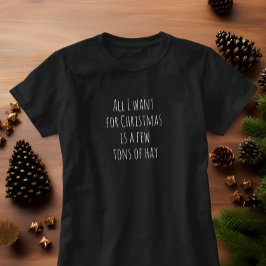 Todo lo que quiero para camisetas Navidades para C