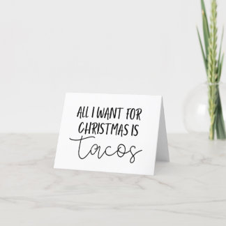 Todo lo que quiero para Navidades es tarjeta Tacos