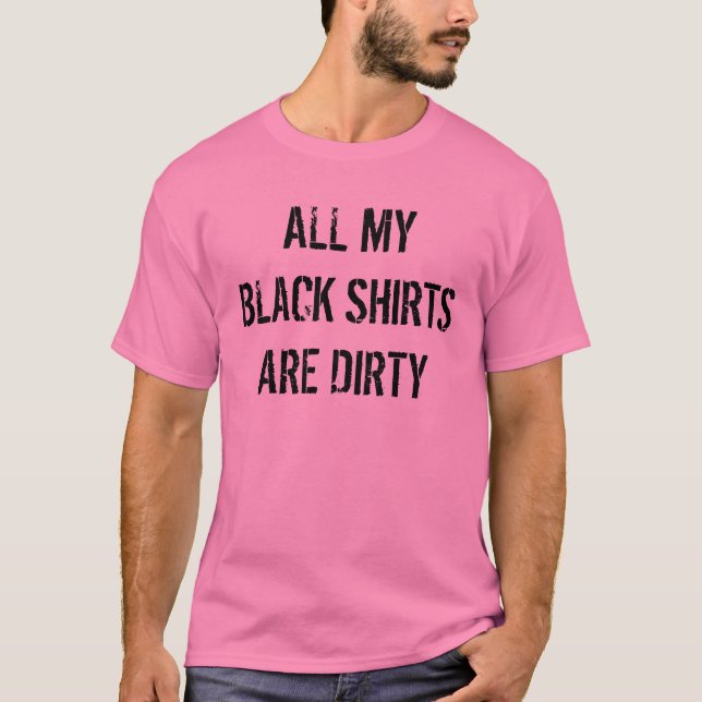 Todo mi camisetas negro es camisa rosada divertida (Anverso)
