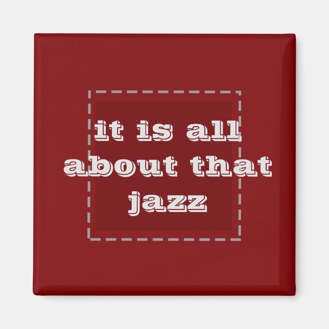 todo se trata de ese jazz - imán (Frente)