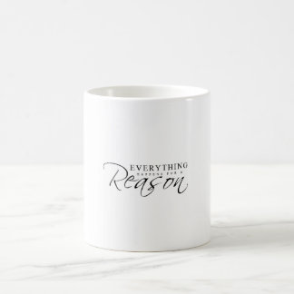 Todo sucede para una taza de la razón