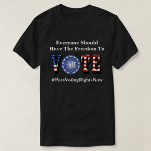 Todos Deberían Tener Libertad Para Votar Camisetas