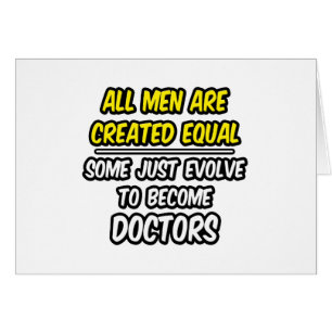 Todos los hombres son creados iguales...Médicas