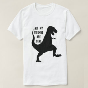 Todos mis amigos son camiseta muerta del