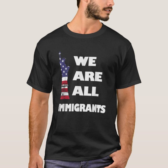 Todos somos inmigrantes estatua de la camiseta de  (Anverso)