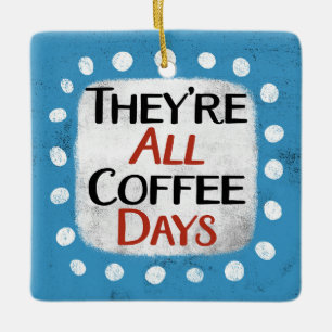 Todos son ornamentos de los días del café