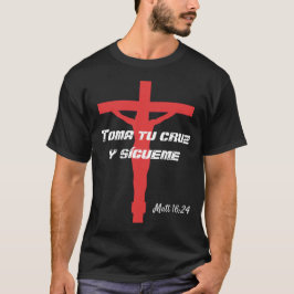 Toma tu cruz camiseta