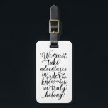 Tomar aventuras en blanco | Etiqueta de maleta<br><div class="desc">Viajar con estilo con una etiqueta de equipaje de diseño personalizado! Etiquetas modernas y de diseño vestirán su equipaje y le facilitarán la identificación rápida de su equipaje en el equipaje. Personalice este elemento agregando su nombre y detalles de contacto. Personalizar fácilmente el color de fondo a la sombra que...</div>