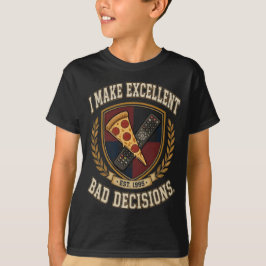Tomar Excelentes Malas Decisiones Camiseta Gráfica