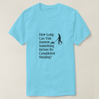 ¿Tomar prestado o robar? - Una camiseta de MisterP