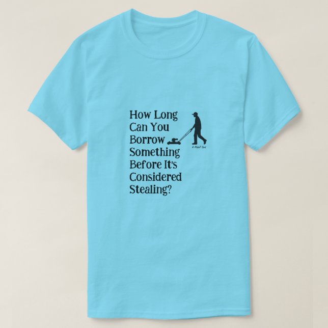 ¿Tomar prestado o robar? - Una camiseta de MisterP (Diseño del anverso)