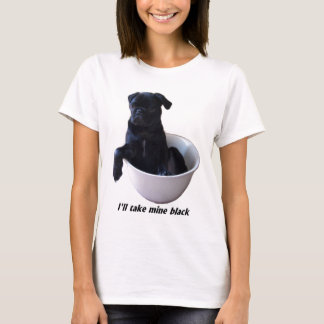 Tomaré los míos negros - camiseta negra del barro
