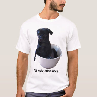 Tomaré los míos negros - camiseta negra del barro