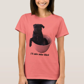 Tomaré los míos negros - camiseta negra del barro