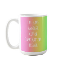 Tomaré otra copa de inspiración, por favor Mug