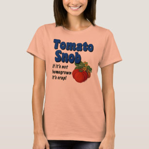 Tomato Snob Gardener diciendo camiseta