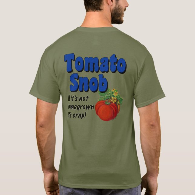 Tomato Snob Gracioso jardinero diciendo camiseta (Reverso)