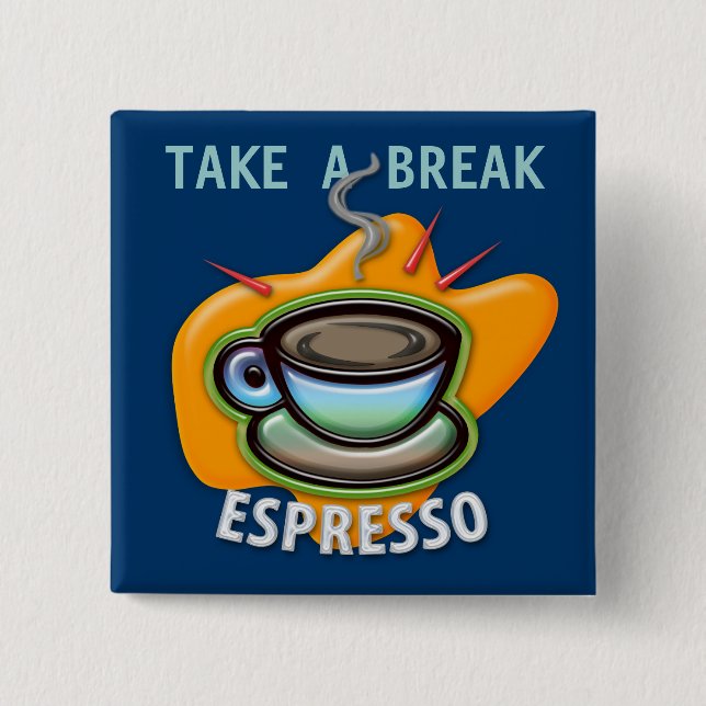 Tome una rotura - taza de café express - botón (Anverso)