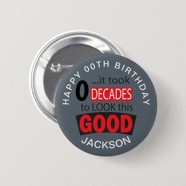 Tomó 0 Décadas mirar este botón BUENO - Gris (Anverso y reverso)