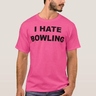 Top That Dice I Hate Bowling Funny Anti Bowling