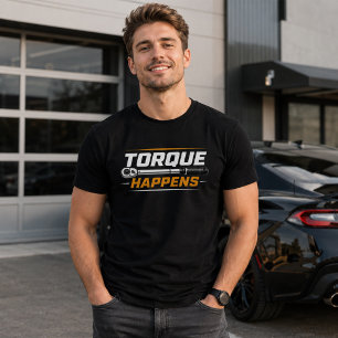 Torque Happens Camiseta de Mecánico Divertida