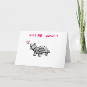 "TORTUGA" DICE "BESE RÁPIDO" TARJETA DE AMOR