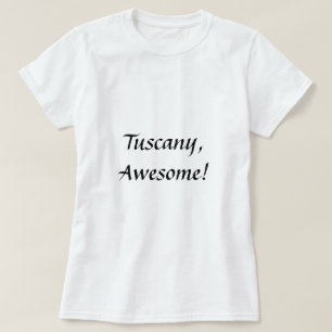 ¡Toscana, impresionante! Camiseta