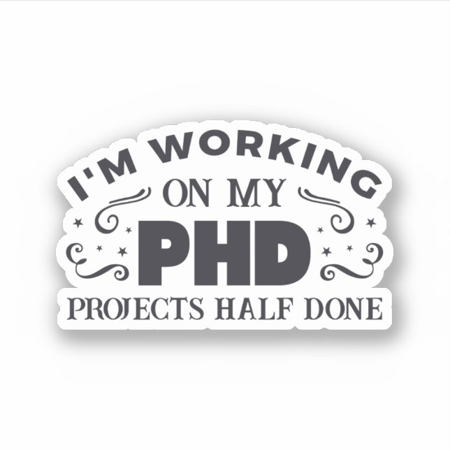 Trabajar con mi Pegatina de vinilo de PHD (Anverso)