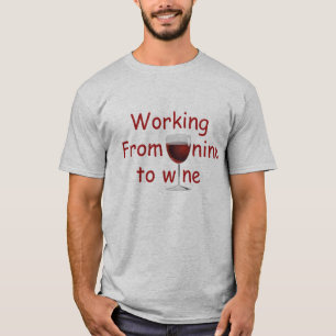 Trabajo a partir del nueve al vino. Camiseta