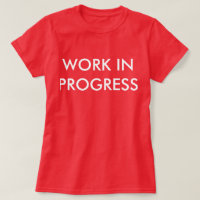 TRABAJO EN CAMISETA DE PROGRESO - CAMISETAS INSPIR