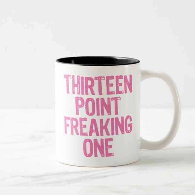 trece puntos freaking una taza (Derecha)