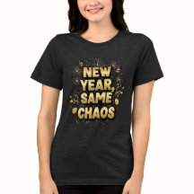 Año Nuevo, Mismo Caos – Camiseta Divertida para Fi