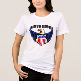Triblenda Camiseta Águila Patriótica Nacida Para La Libertad