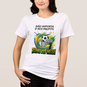 Triblenda Camiseta Brasil Camino Al Hexa - No Importa Tu Pro