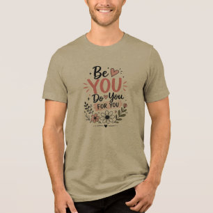 Triblenda Camiseta con cita motivacional "Sé TU, Haz TU, Por