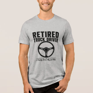 Triblenda Camiseta de camionero jubilado - Finalmente conduj