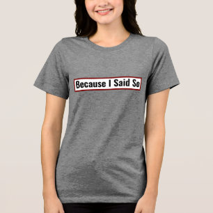 Triblenda Camiseta de Cita Divertida de Mamá Porque Yo Lo Di