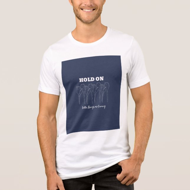 Triblenda Camiseta de cita Hold on  (Anverso)